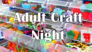 Adult Craft Night - 05/14