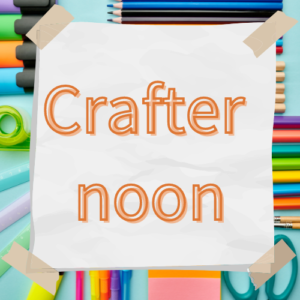 Crafternoon- 11/12